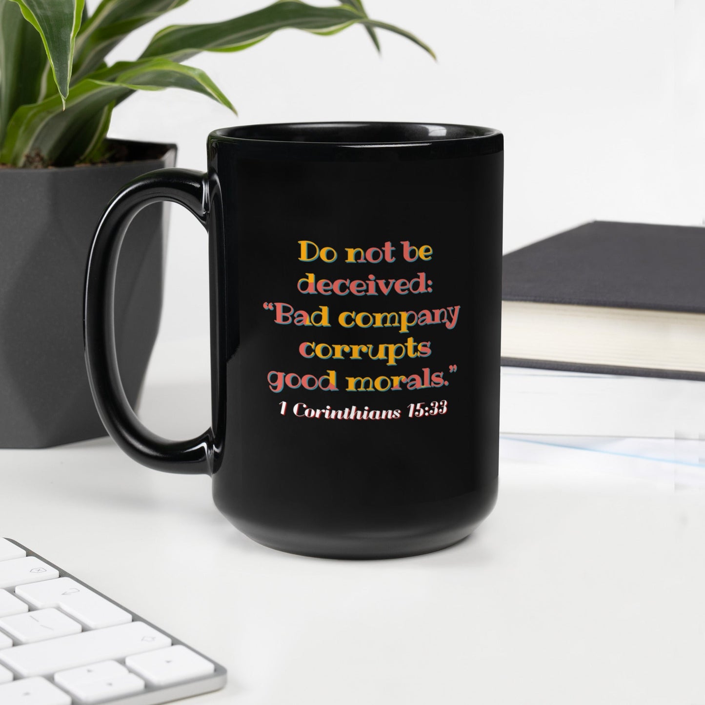 .LinP|RinP. 1 Corinthians 15:33 Black Glossy Mug .LinP|RinP.